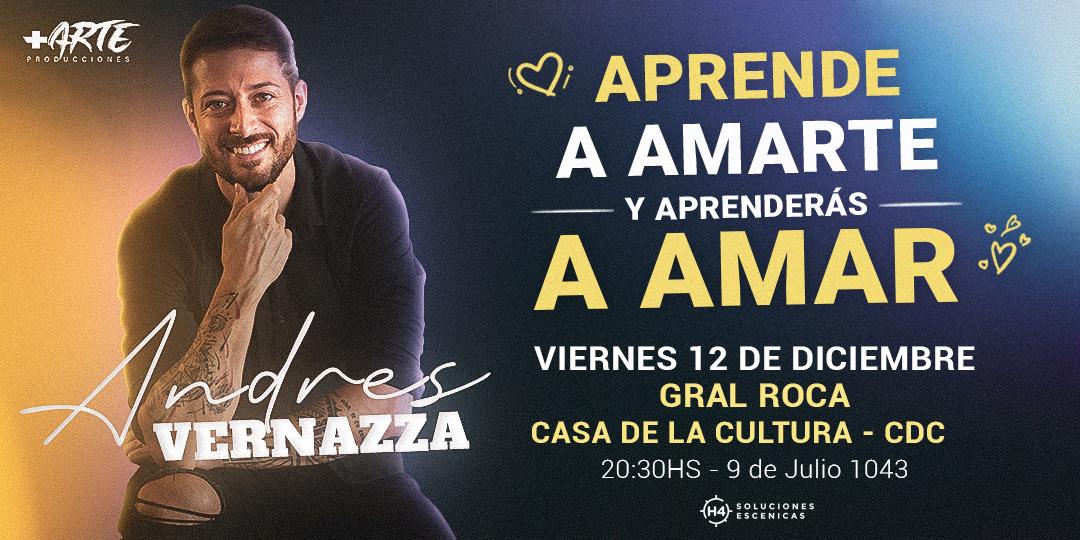 GRAL ROCA - ANDRES VERNAZZA  APRENDE A AMARTE Y APRENDERÁS A AMAR